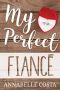 [Perfect Guy 02] • My Perfect Fiance